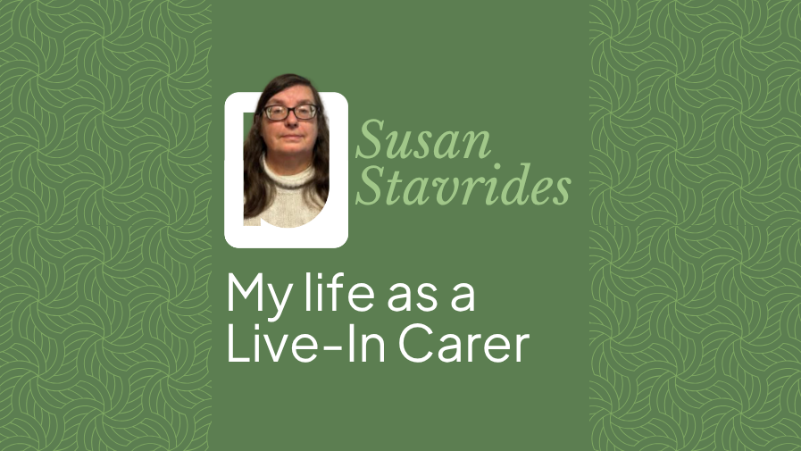 Susan Stavrides - my life is as a live-in carer